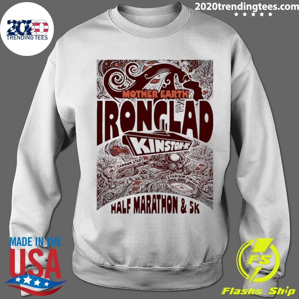Mother Earth Ironclad Races Half Marathon And 5k Shirt