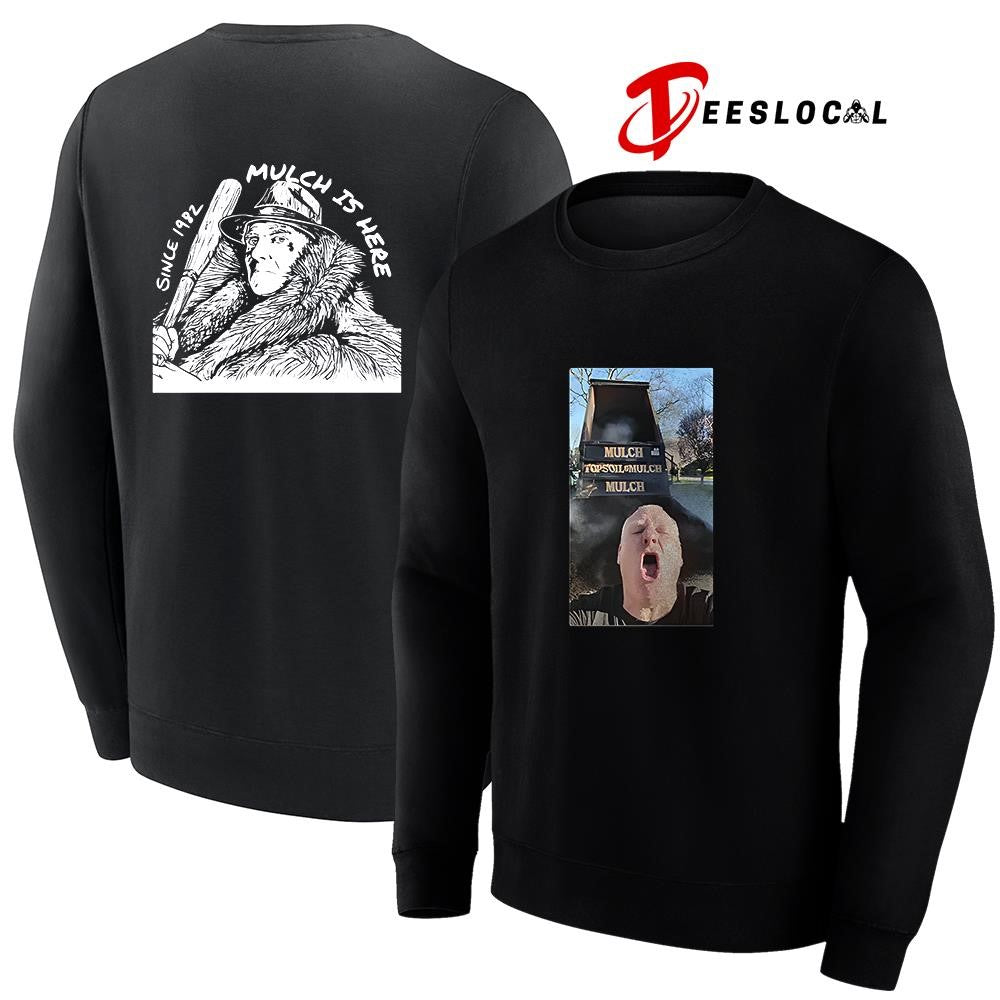 Mulch is here since 1982 photo graphic shirt