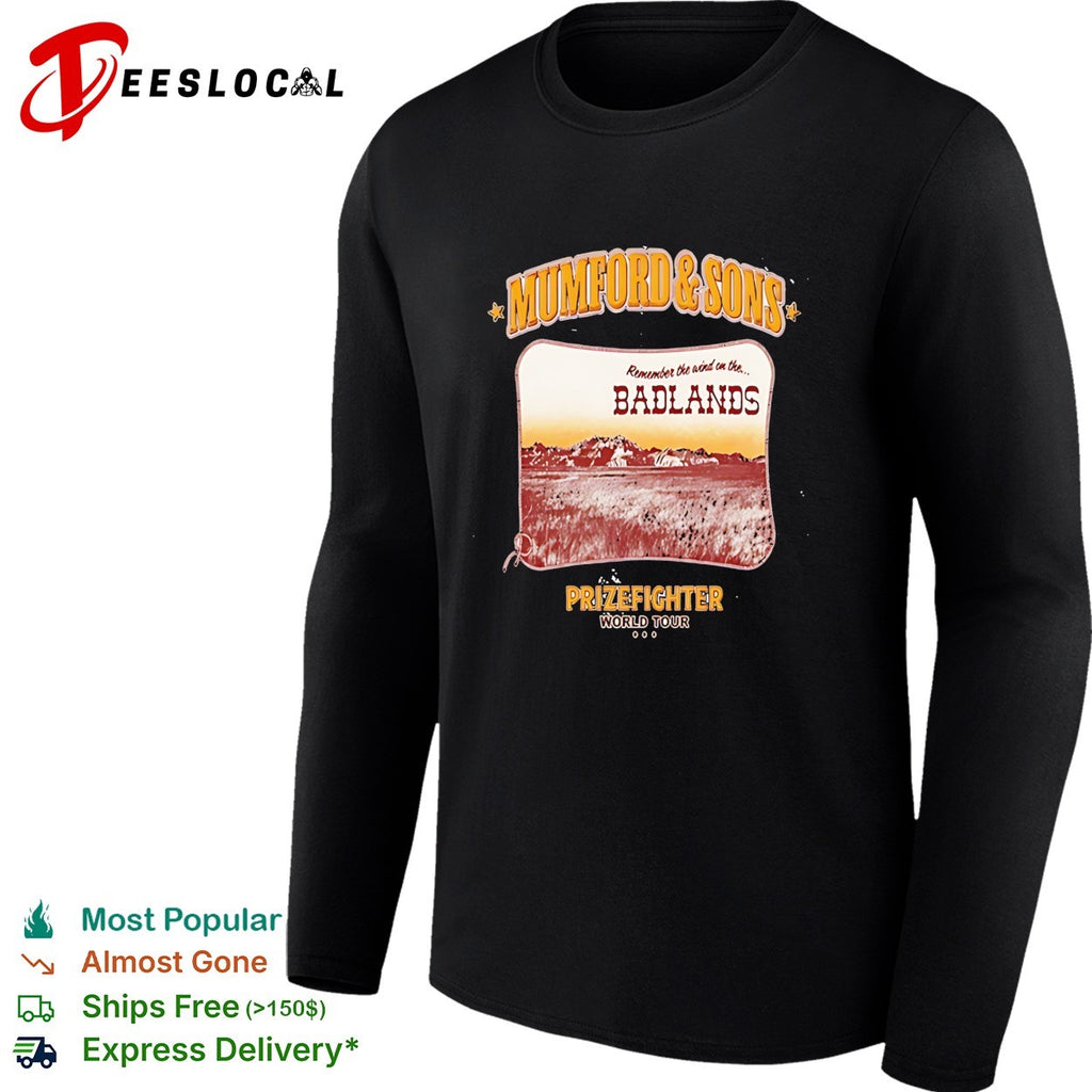 Mumford and Sons Remember the wind on the Badlands Prizefighter World Tour shirt