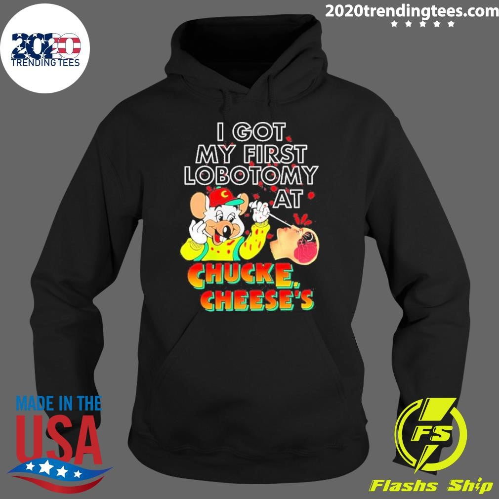 Muose I Got My First Lobotomy At Chucke Cheese’s Shirt
