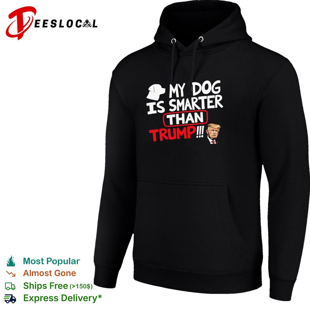 My Dog is Smarter than Trump shirt