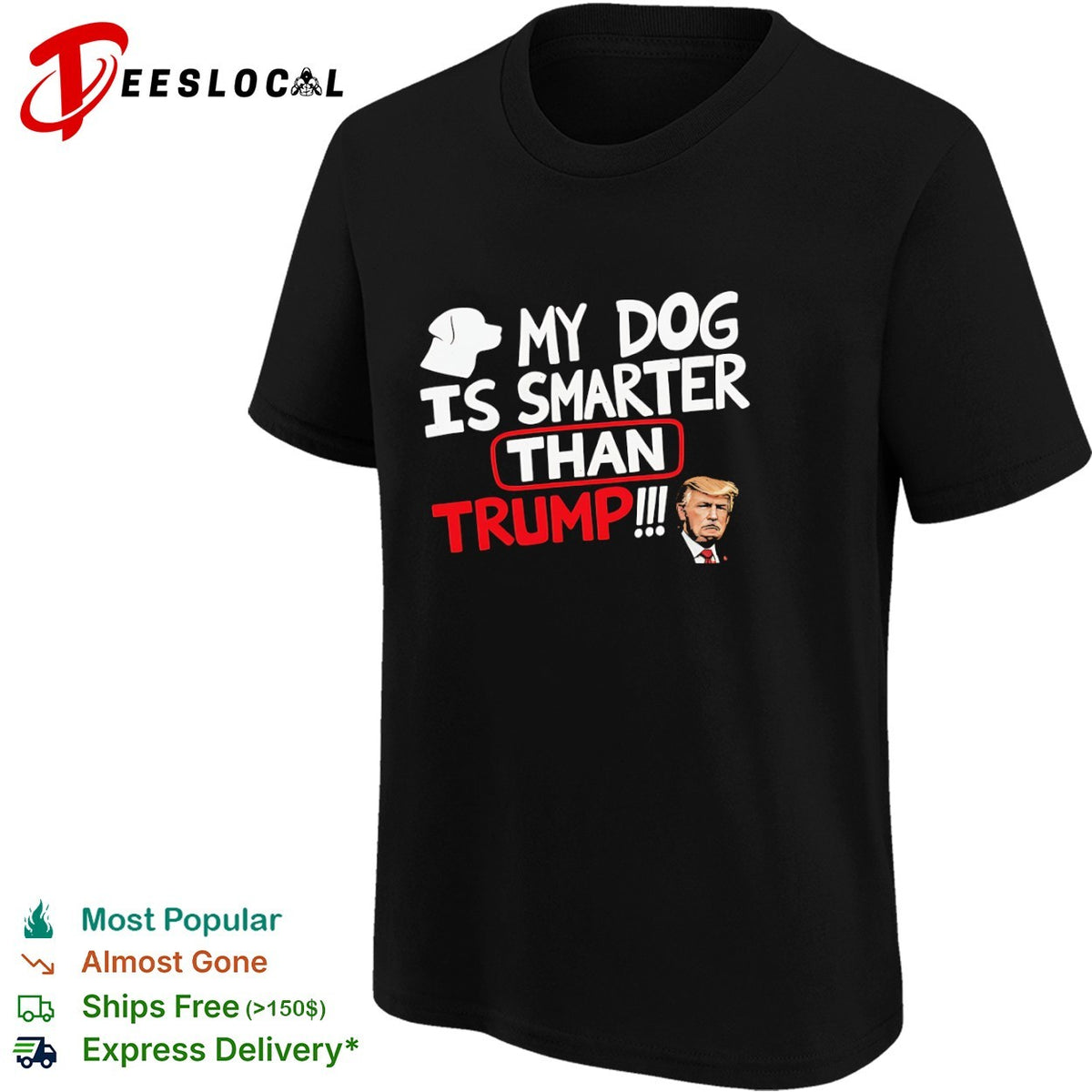 My Dog is Smarter than Trump shirt