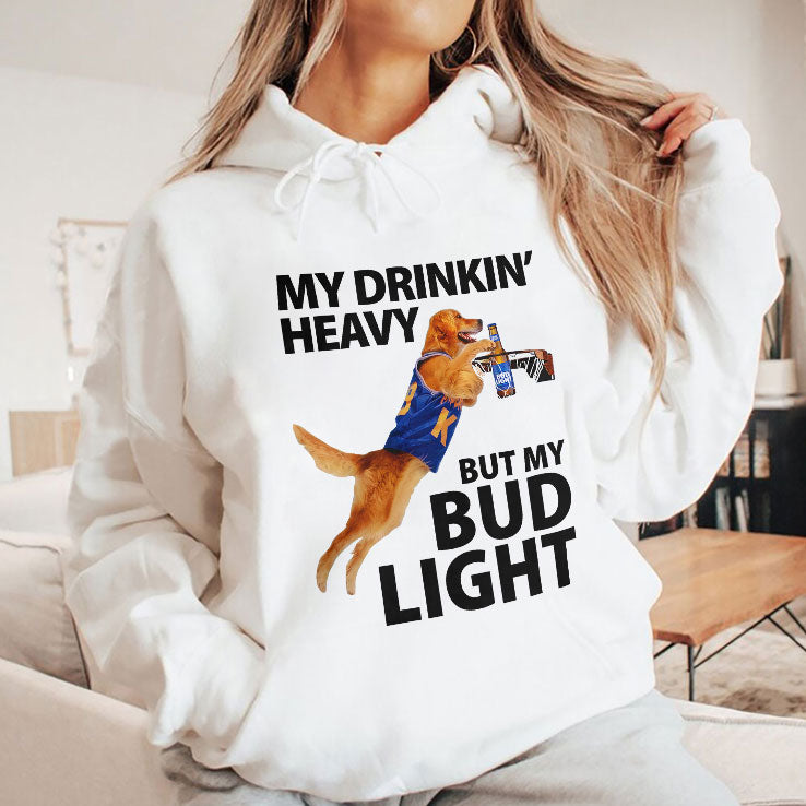 My Drinking Heavy But My Bud Light T Shirt