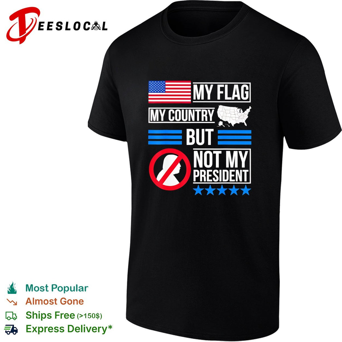 My flag my country but Trump not my president bold text shirt