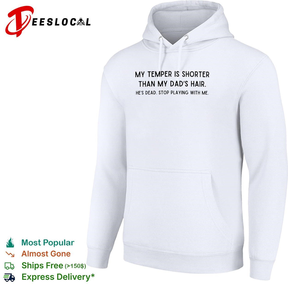 My temper is shorter than my dad’s hair savage joke bold text shirt