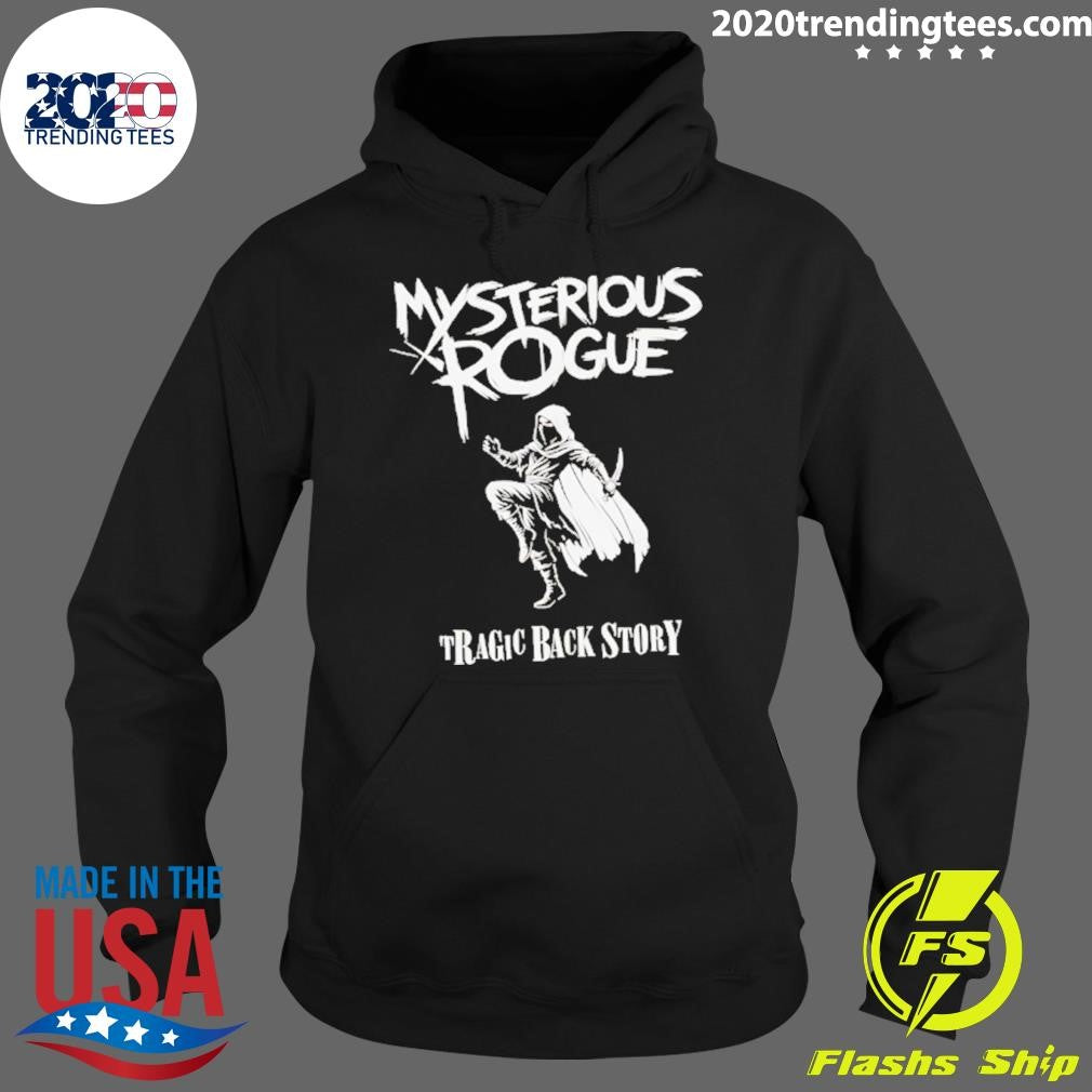 Mysterious Rogue Tragic Back History Shirt