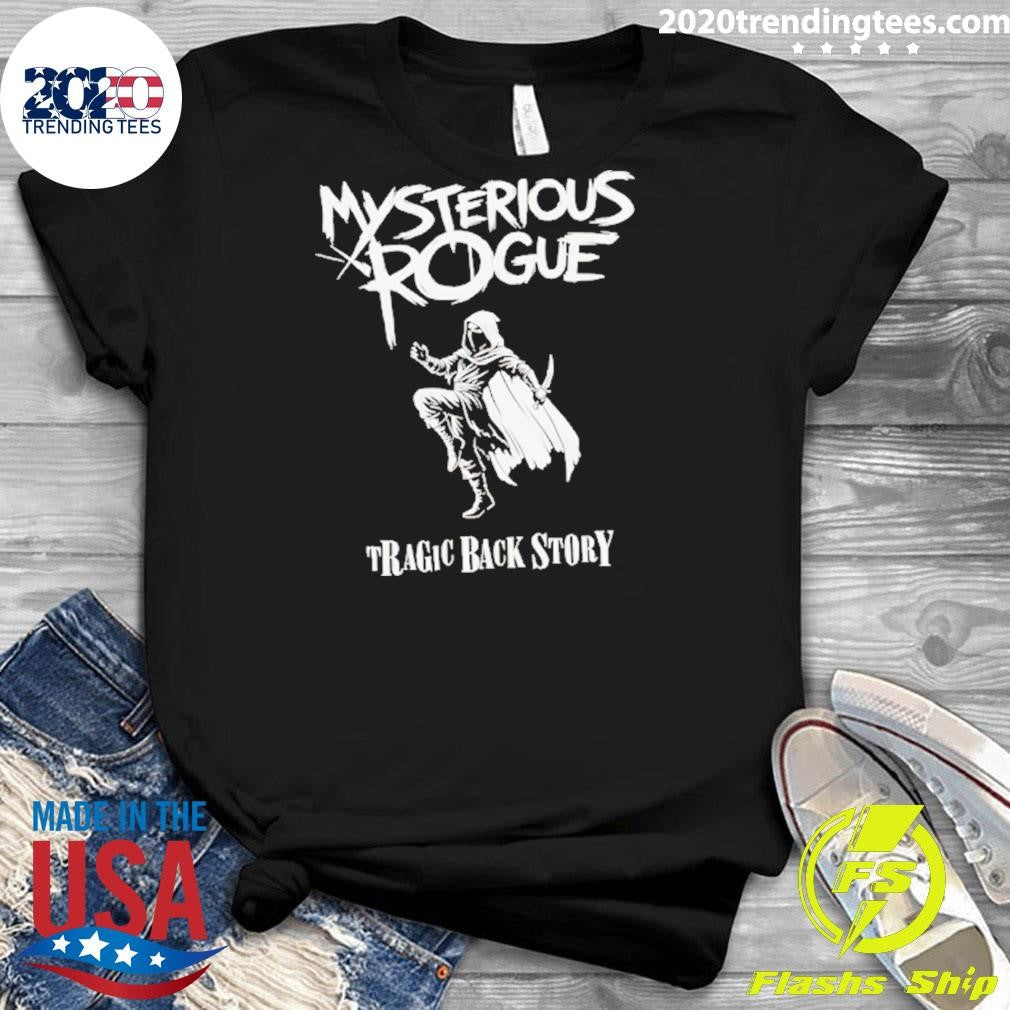 Mysterious Rogue Tragic Back History Shirt