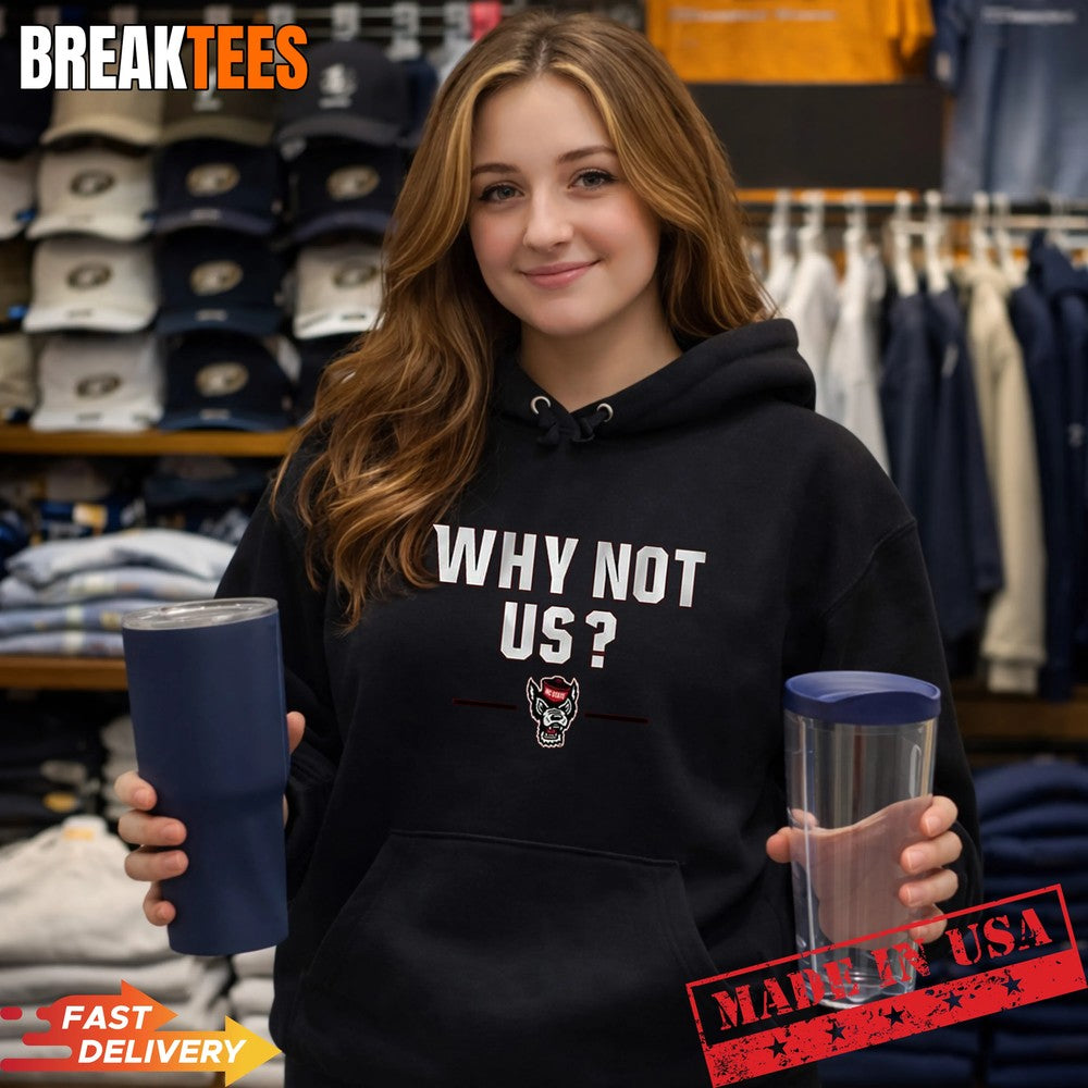 NC State Basketball Why Not Us T-Shirt