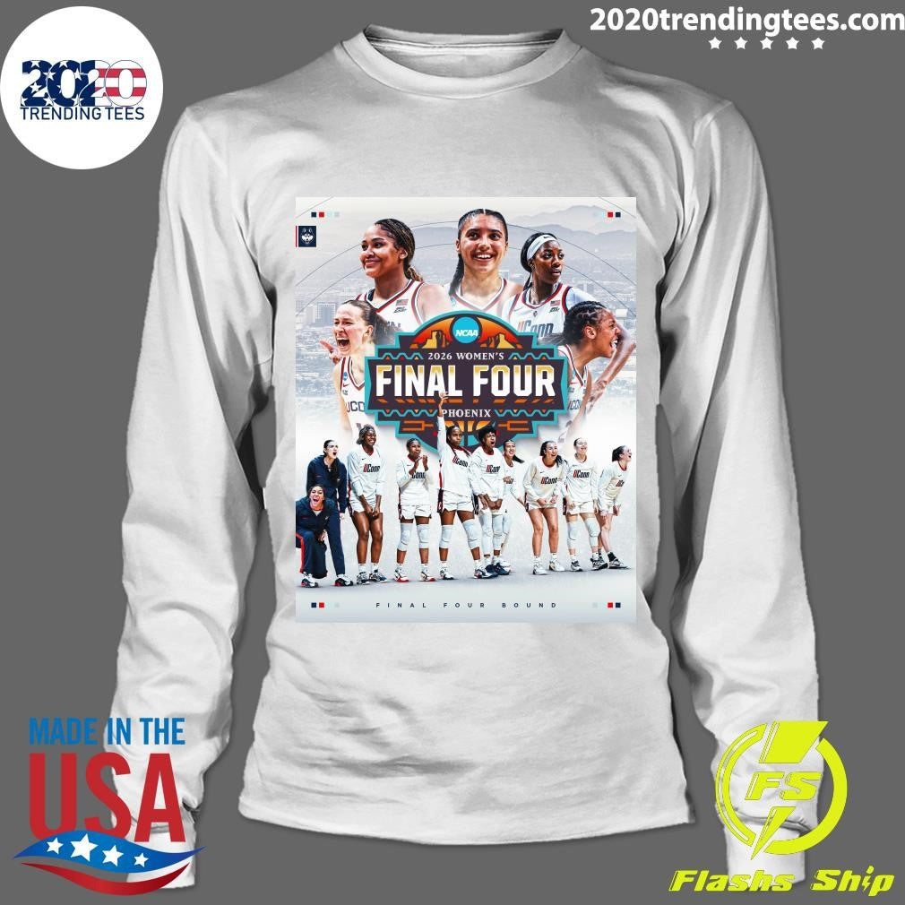NCAA 2026 Uconn Huskies Women’s Final Four Phoenix Final Four Bound Shirt