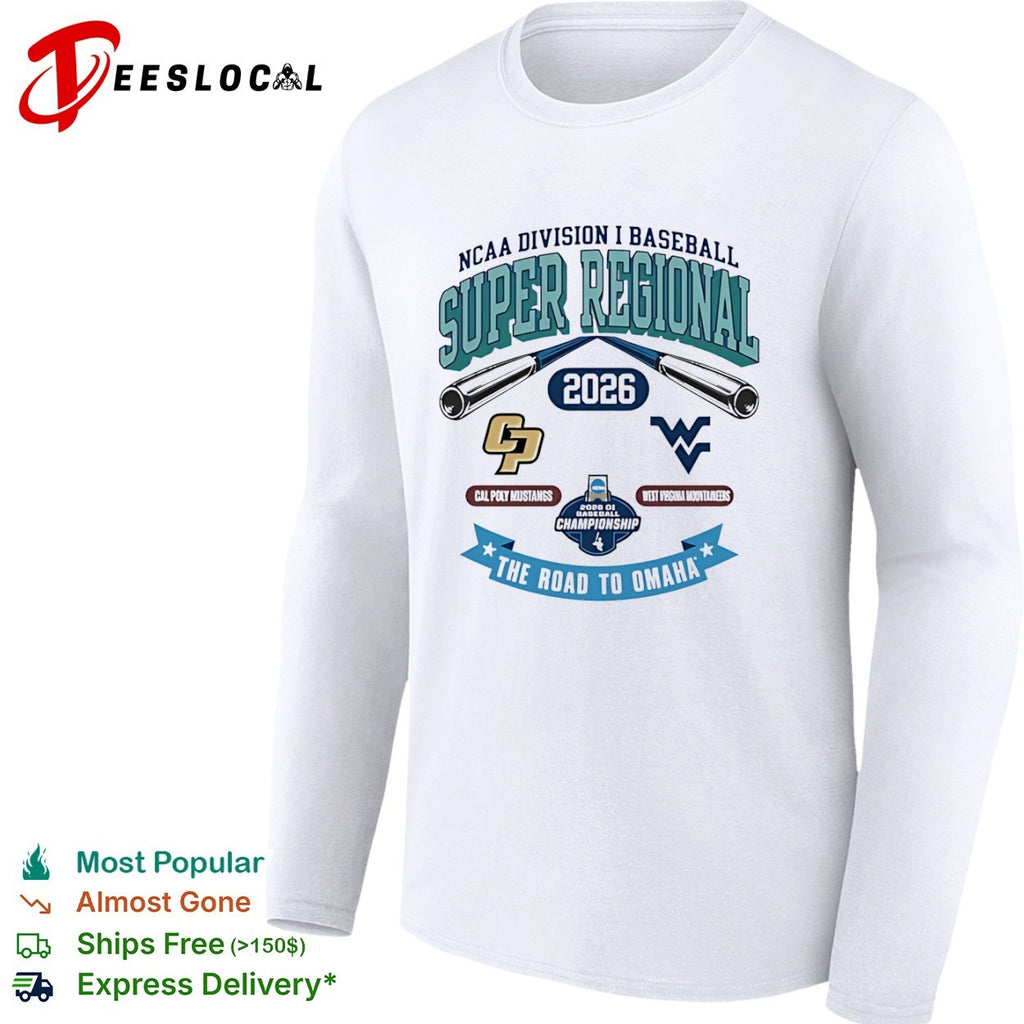 NCAA Division I Baseball Super Regional 2026 Cal Poly Mustangs West Virginia shirt