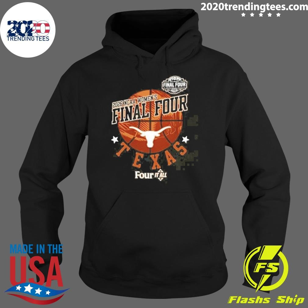 NCAA Women’s Basketball Final Four 2026 Texas Longhorns Four It All Shirt