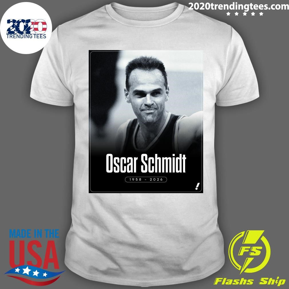 Naismith Basketball Hall Of Famer And Brazilian Icon Oscar Schmidt Has Died At Age 68 Shirt