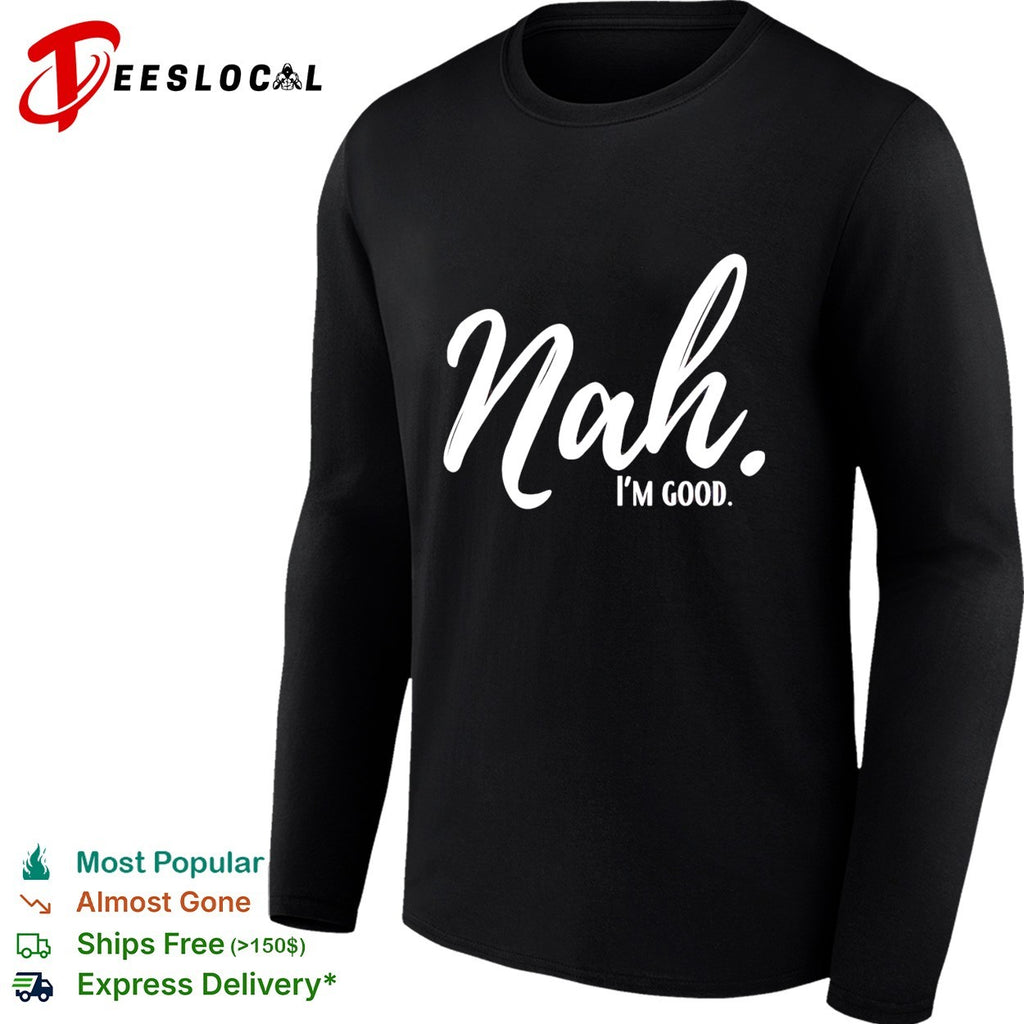 Nal I’m good vintage shirt