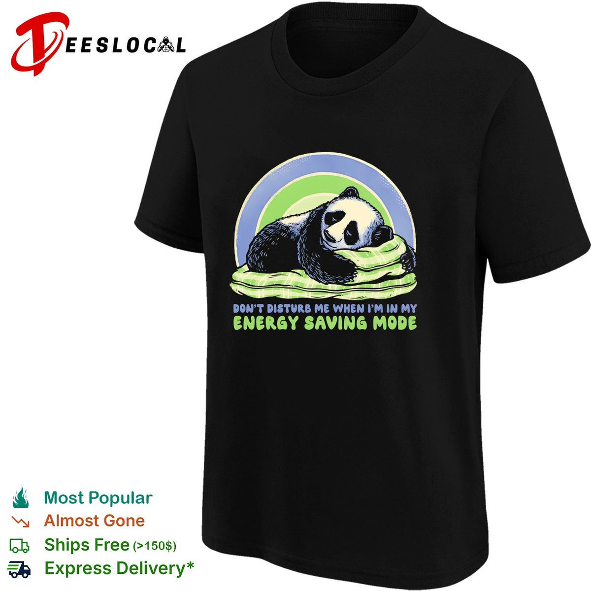 Napping panda don’t disturb me when I am in my energy saving mode shirt
