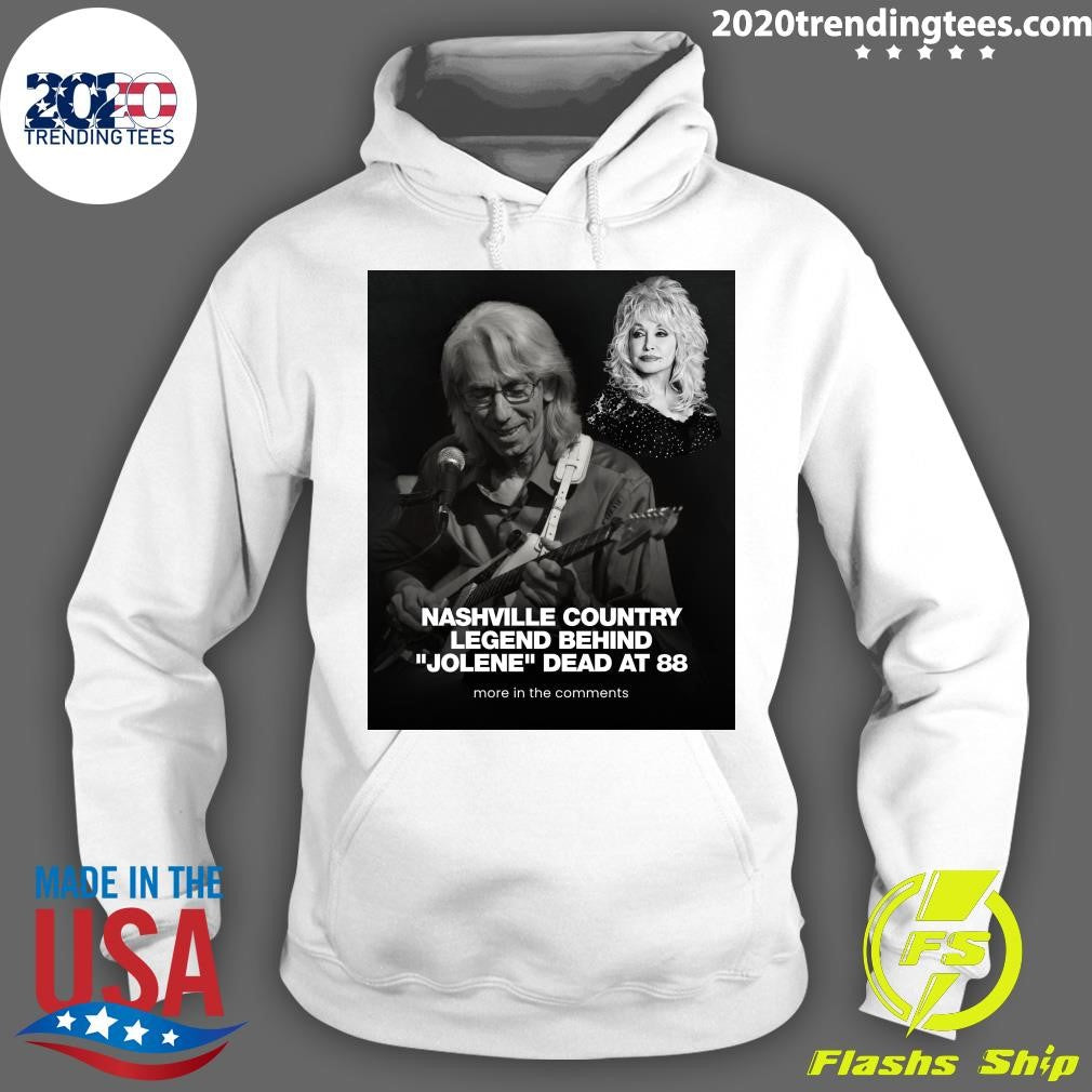 Nashville Country Legend Behind Jolene Dead At 88 Shirt