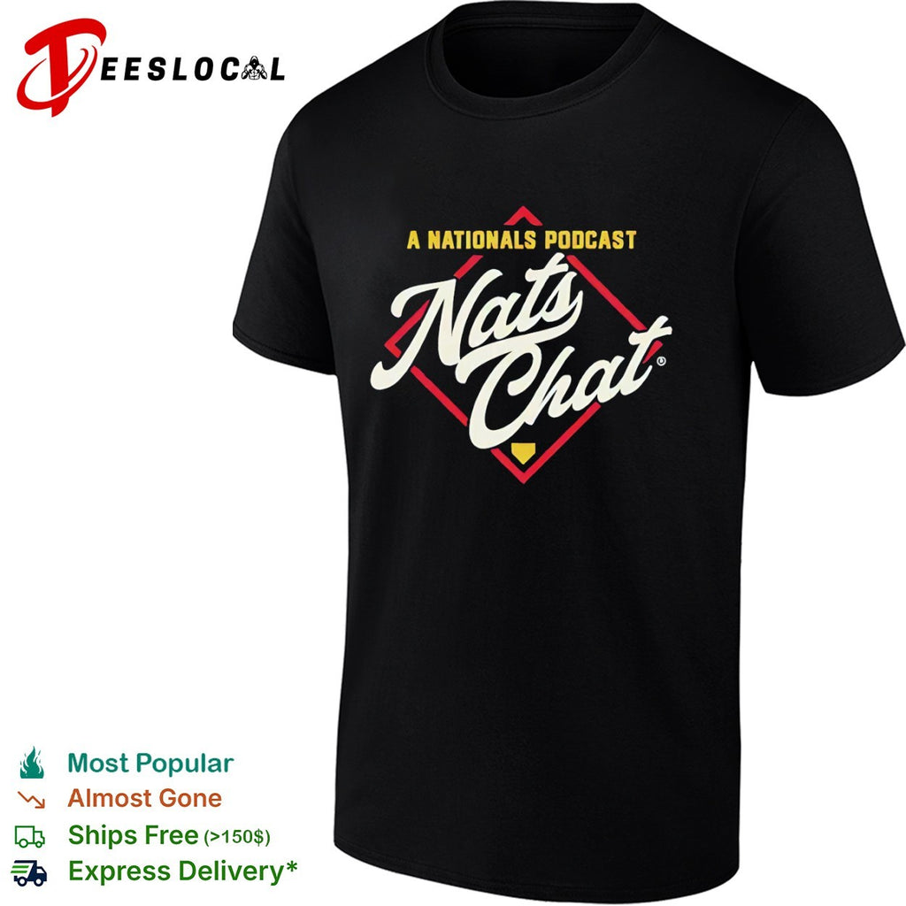 Nats Chat A Nationals Podcast Washington Nationals Major League Baseball shirt