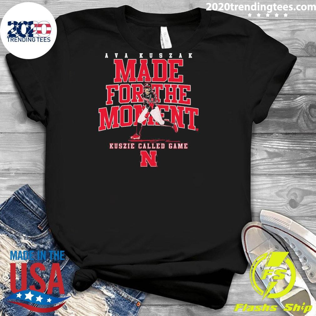 Nebraska Softball Ava Kuszak Made For The Moment Shirt