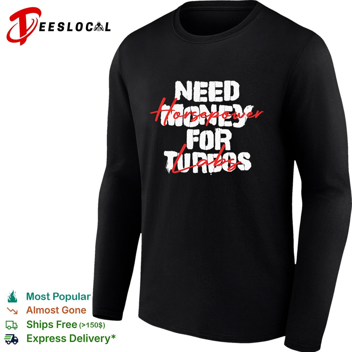 Need Money for Turbos Horsepower labs Shirt