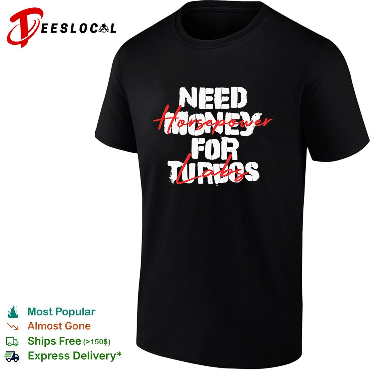 Need Money for Turbos Horsepower labs Shirt