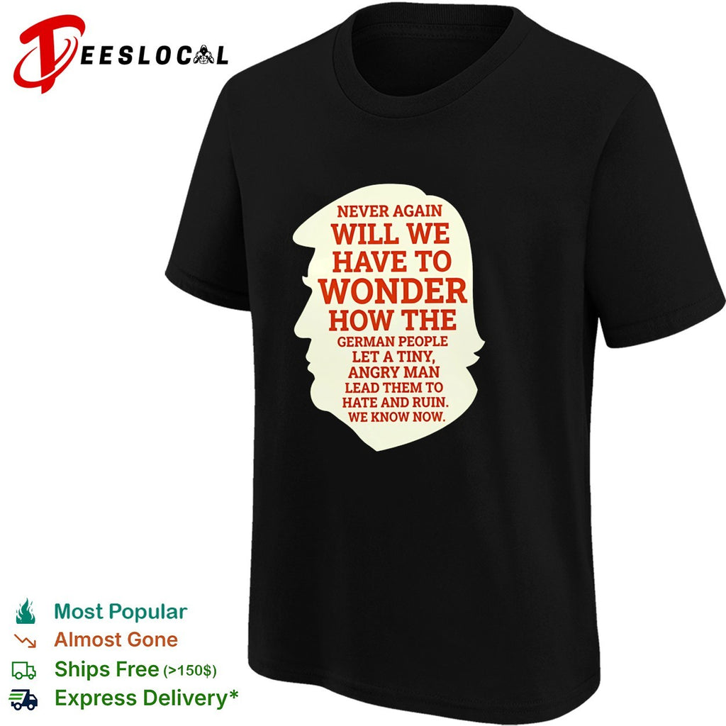 Never again will we have to wonder how the German people silhouette graphic shirt