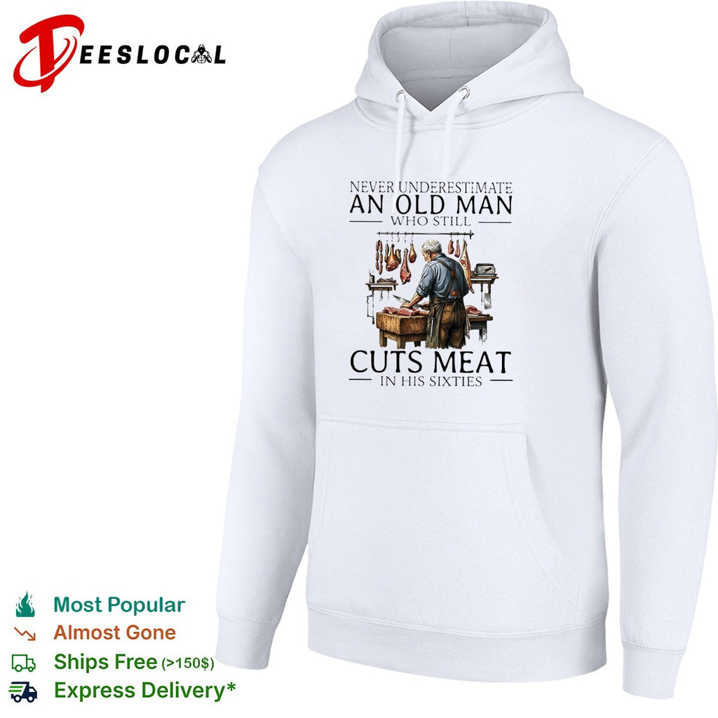 Never underestimate an old man who still cuts meat in his sixties shirt