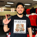 Never underestimate an old man who still loves baking shirt
