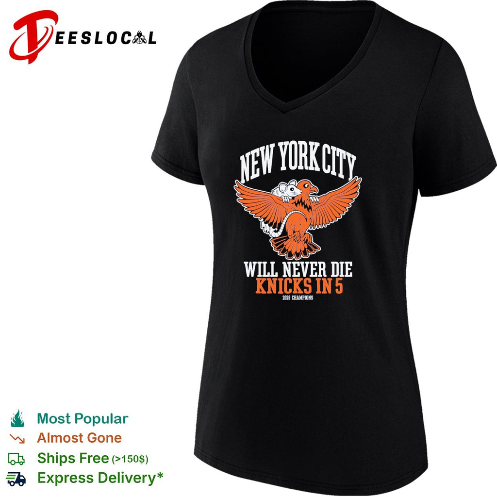 New York City Will Never Die Knicks in 5 2026 Champions Rat Bird shirt