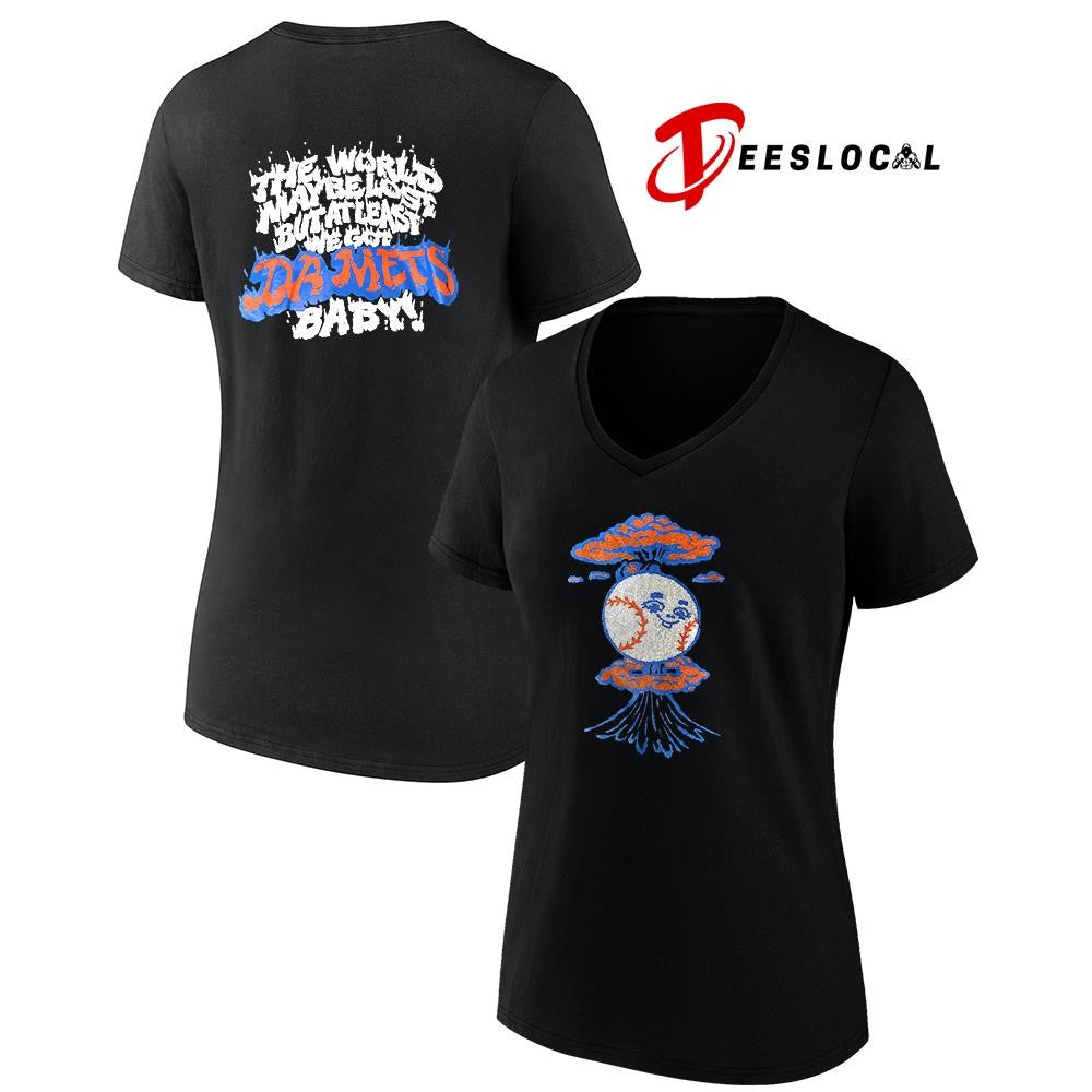 New York Mets the world maybe lose but at least we got da Mets baby mascot shirt