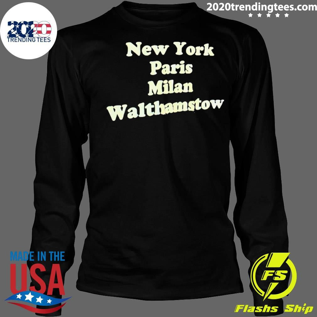 New York Paris Milan Walthamstow Shirt