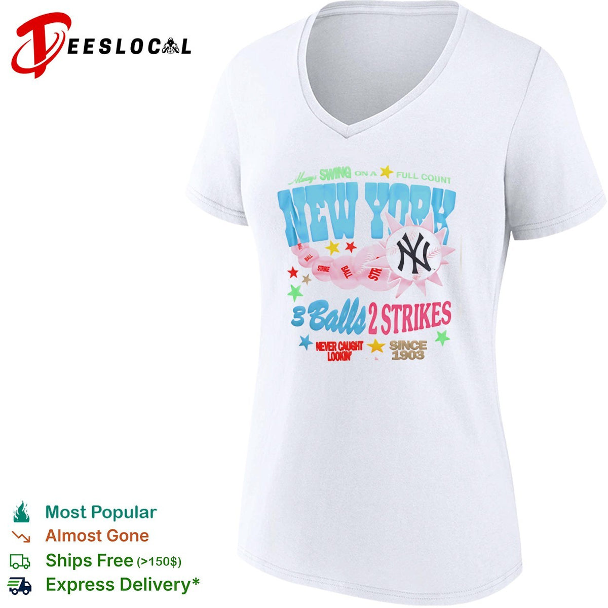 New York Yankees Always Swing on a Full Count 3 Balls 2 Strikes Since 1903 shirt