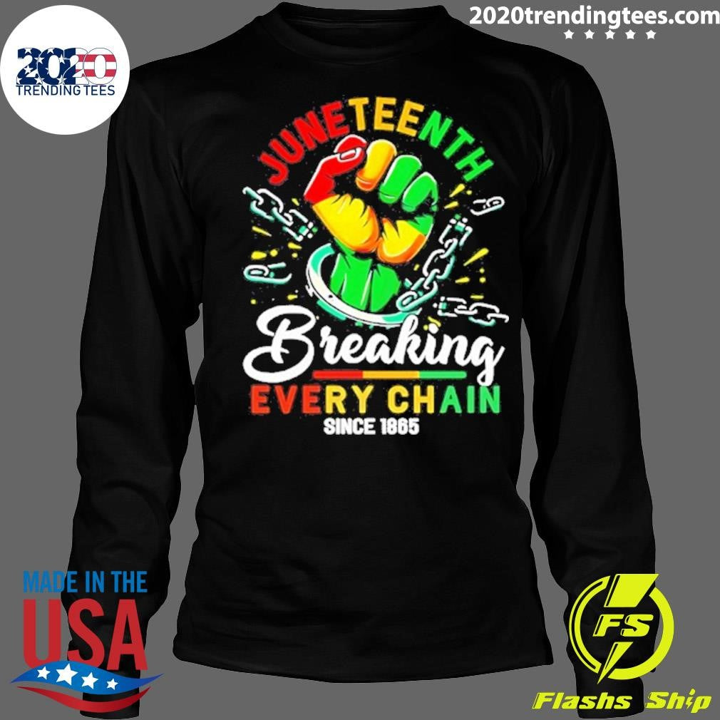Handcuff Juneteenth Breaking Every Chain Since 1865 Shirt