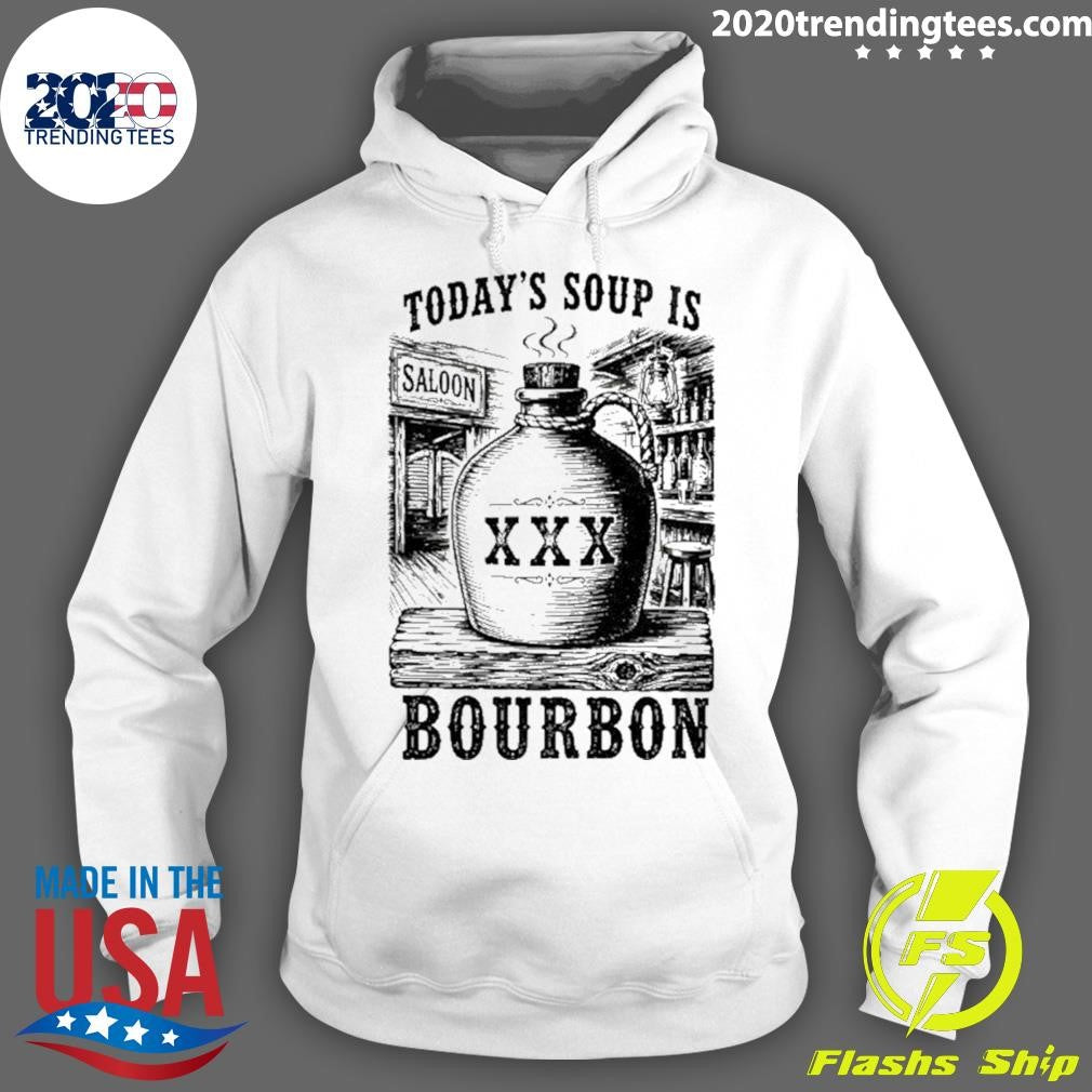 Today’s Soup Is Saloon Xxx Bourbon Shirt