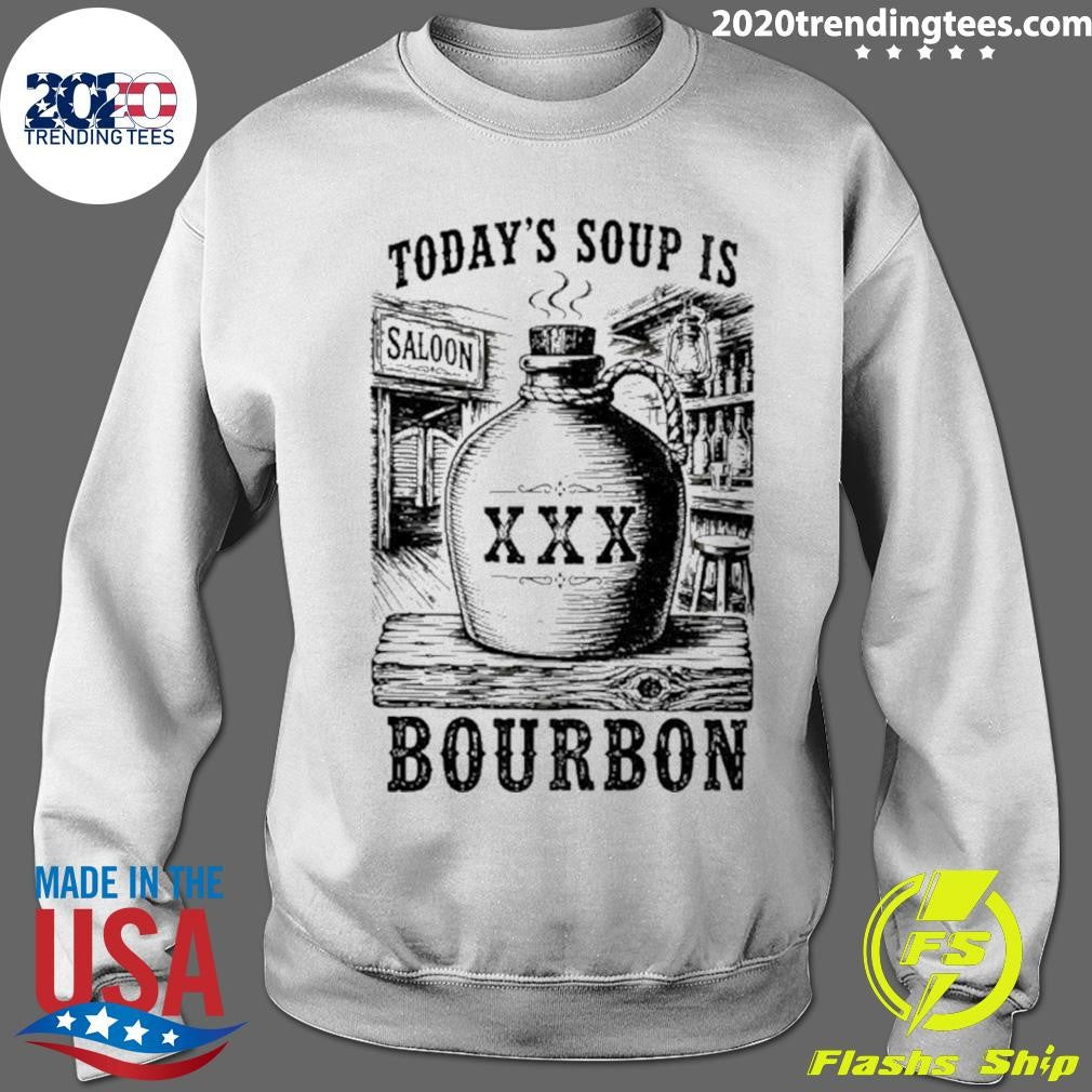 Today’s Soup Is Saloon Xxx Bourbon Shirt