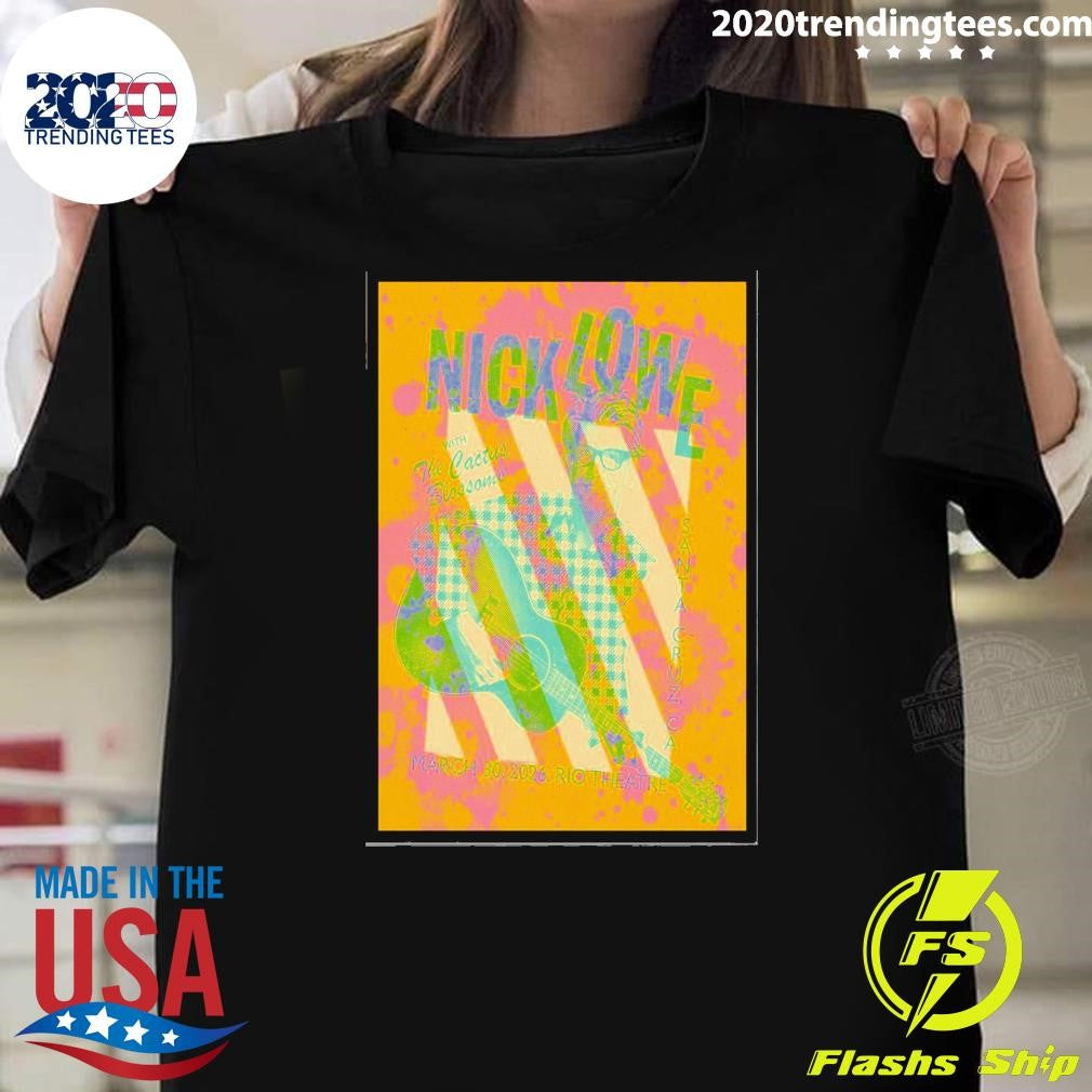 Nick Lowe With The Cactus Blossoms Rio Theatre Santa Cruz CA March 30 2026 Shirt