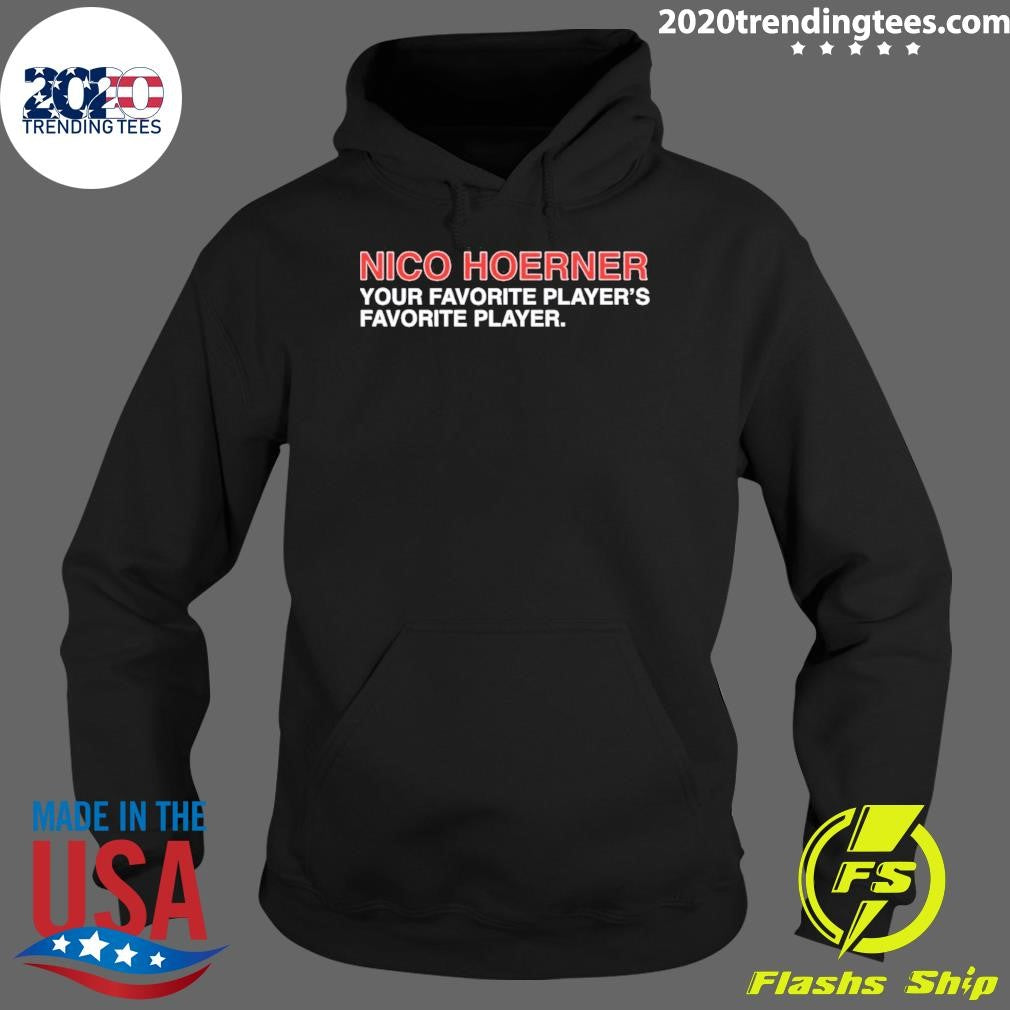 Nico Hoerner Chicago Cubs Your Favorite Player’s Favorite Player Shirt