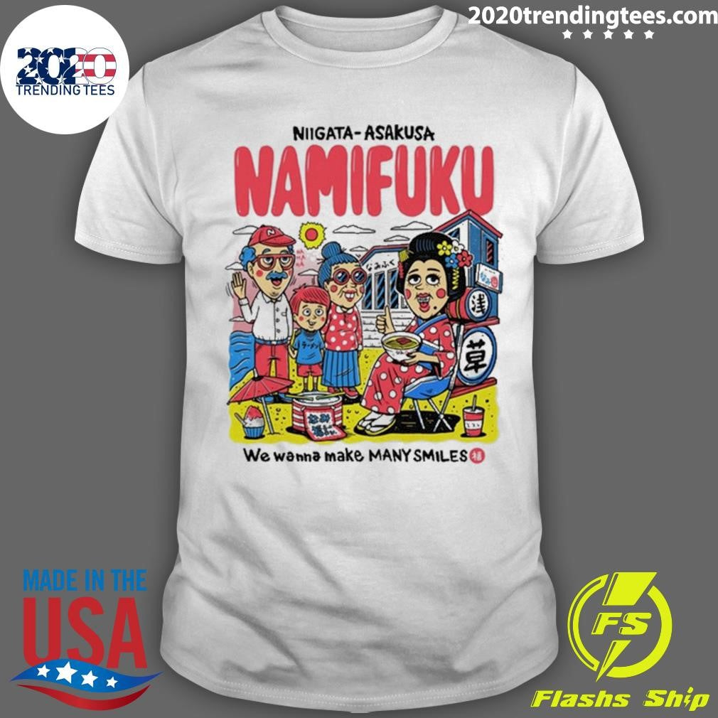 Niigata Asakusa Namifuku We Wanna Make Many Smiles Shirt