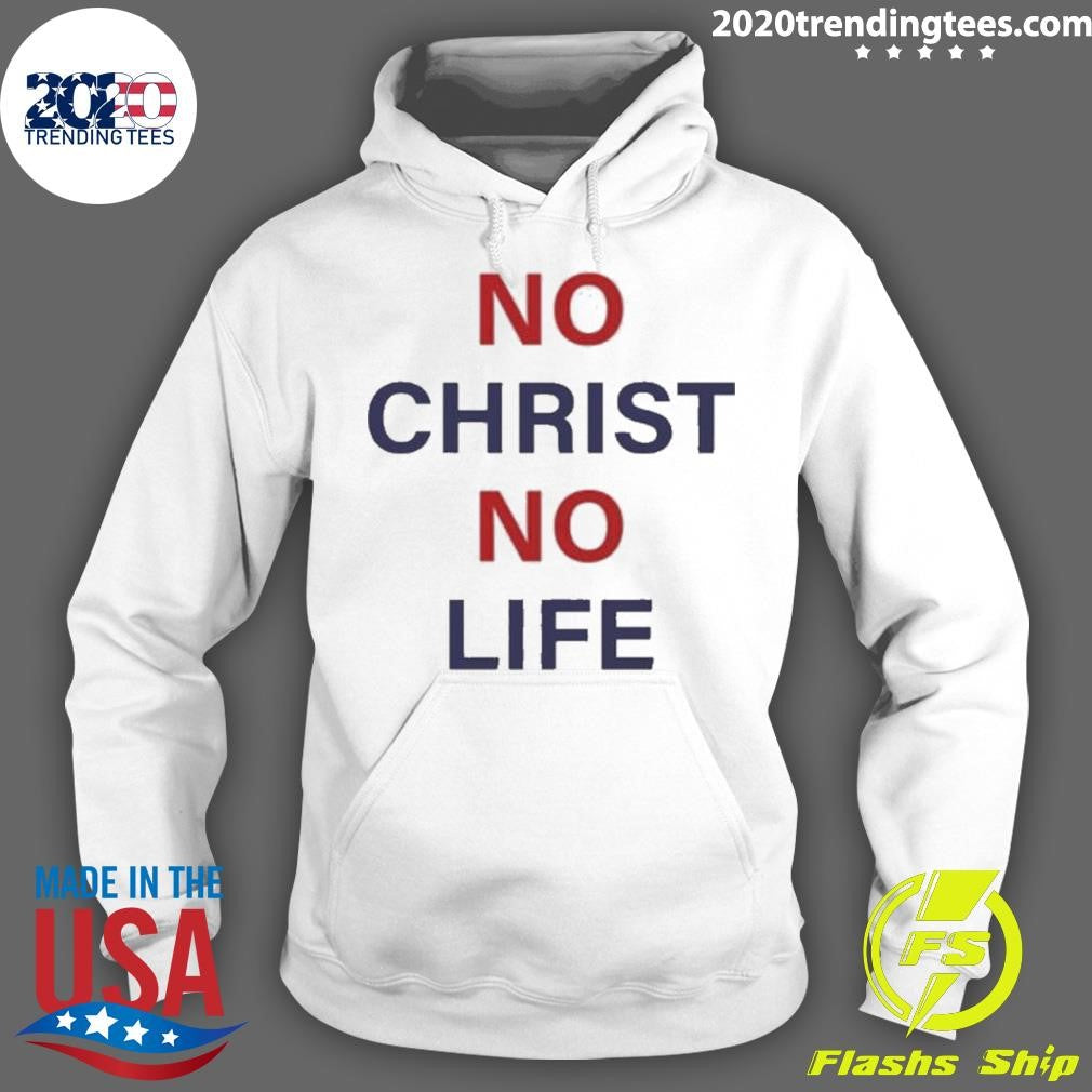 No Christ No Life Shirt