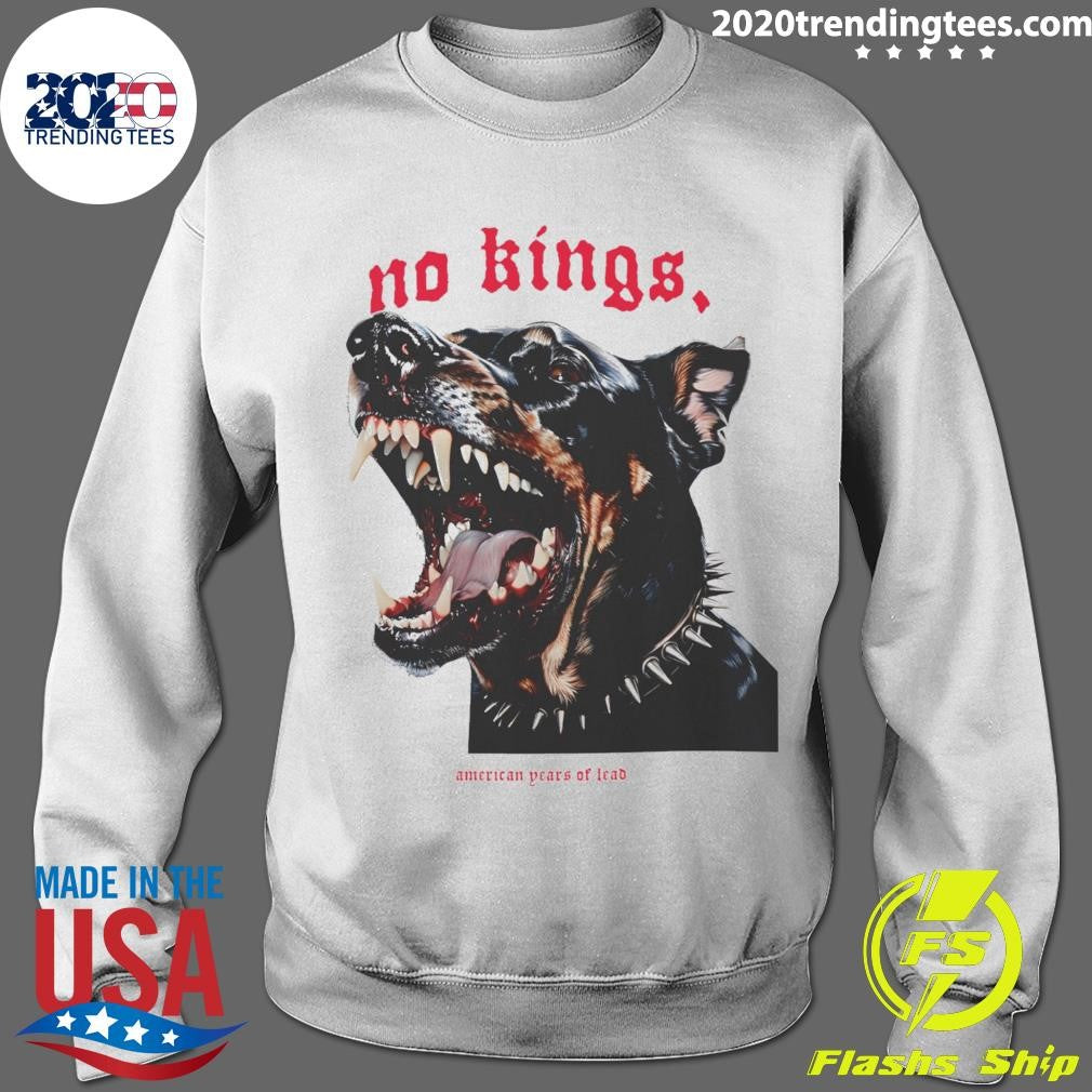 No Kings American Years Of Lead Shirt