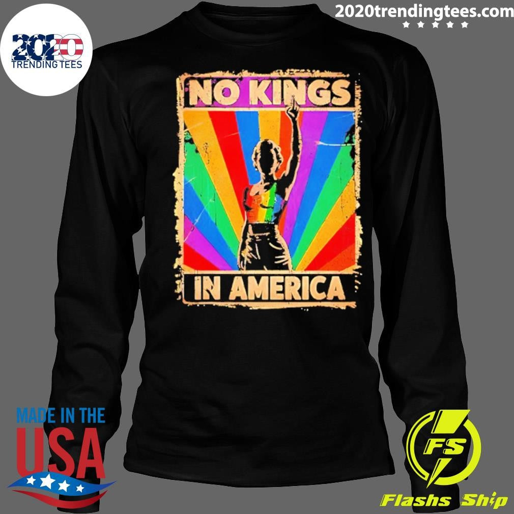 No Kings In America Lgbtq Shirt