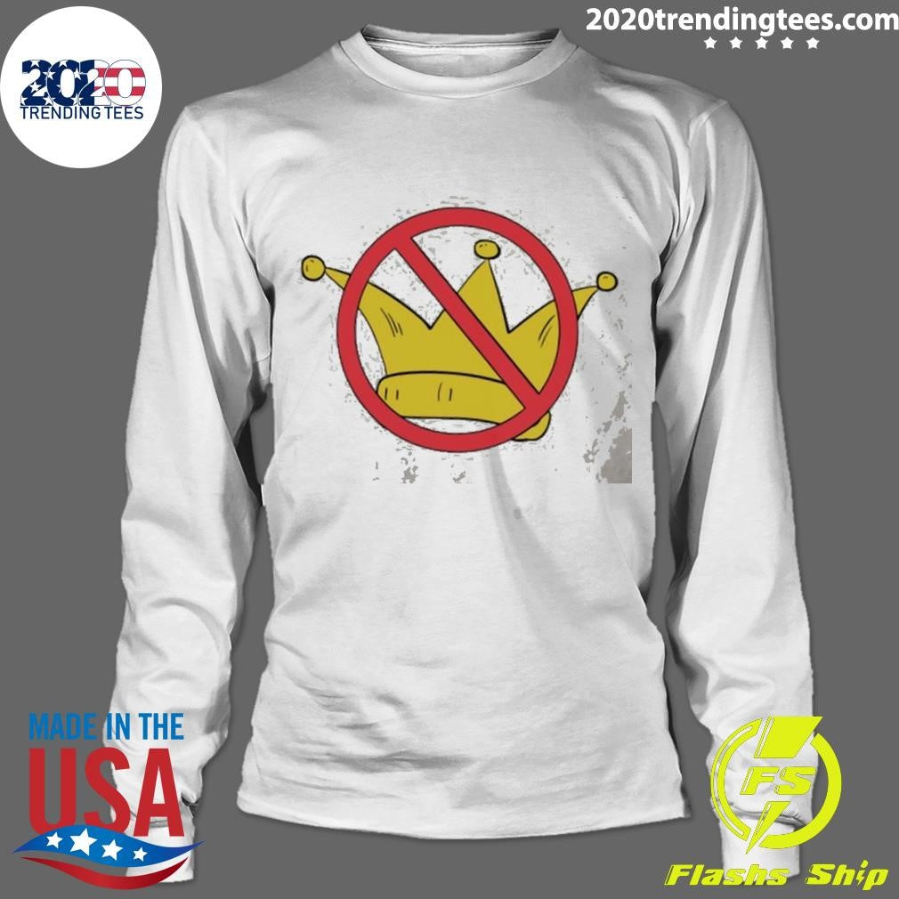 No Kings In America Shirt