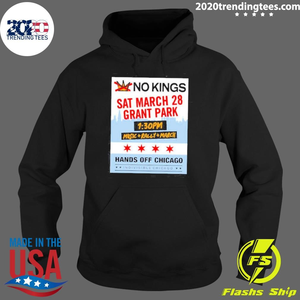 No Kings March 28 Grant Park Music Rally March Hands Off Chicago Shirt