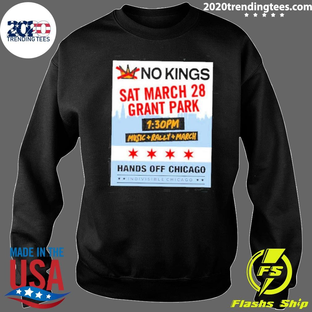 No Kings March 28 Grant Park Music Rally March Hands Off Chicago Shirt