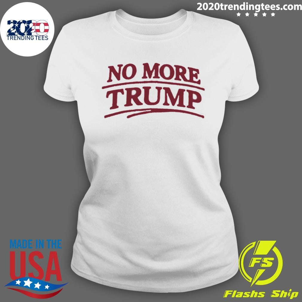 No More Trump Shirt
