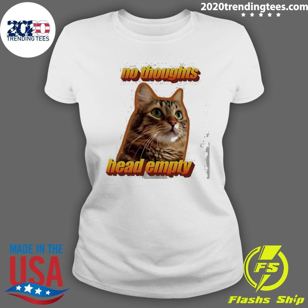 No Thoughts Head Empty Cat Meme Shirt