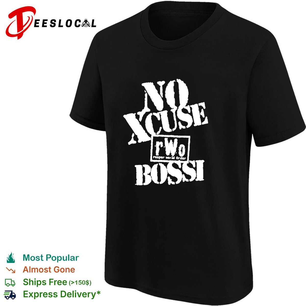 No Xcuse rWo Reaper World Order Bossi wrestling parody bold text graphic shirt