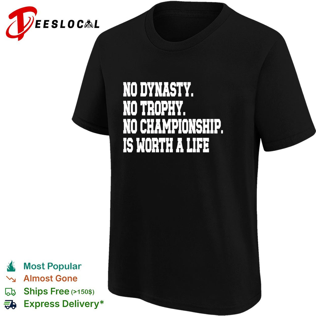 No dynasty no trophy no championship is worth a life Minnesota basketball shirt