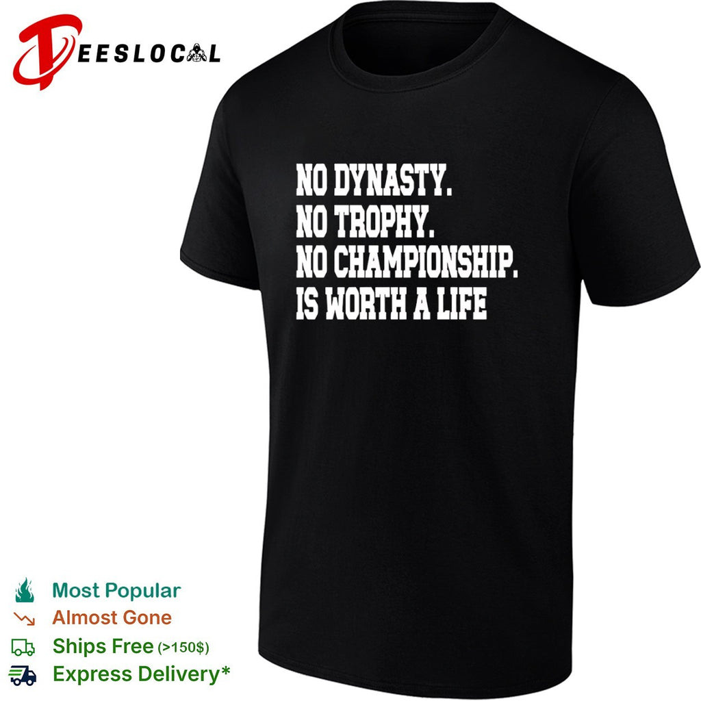 No dynasty no trophy no championship is worth a life Minnesota basketball shirt