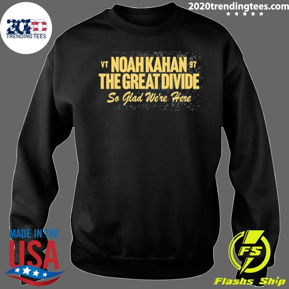Noah Kahan The Great Divide Tour So Glad We’re Here VT 97 Shirt