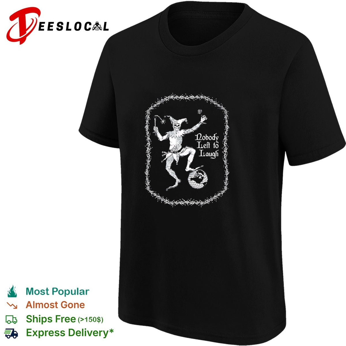 Nobody left to laugh skeleton jester gothic dark humor shirt