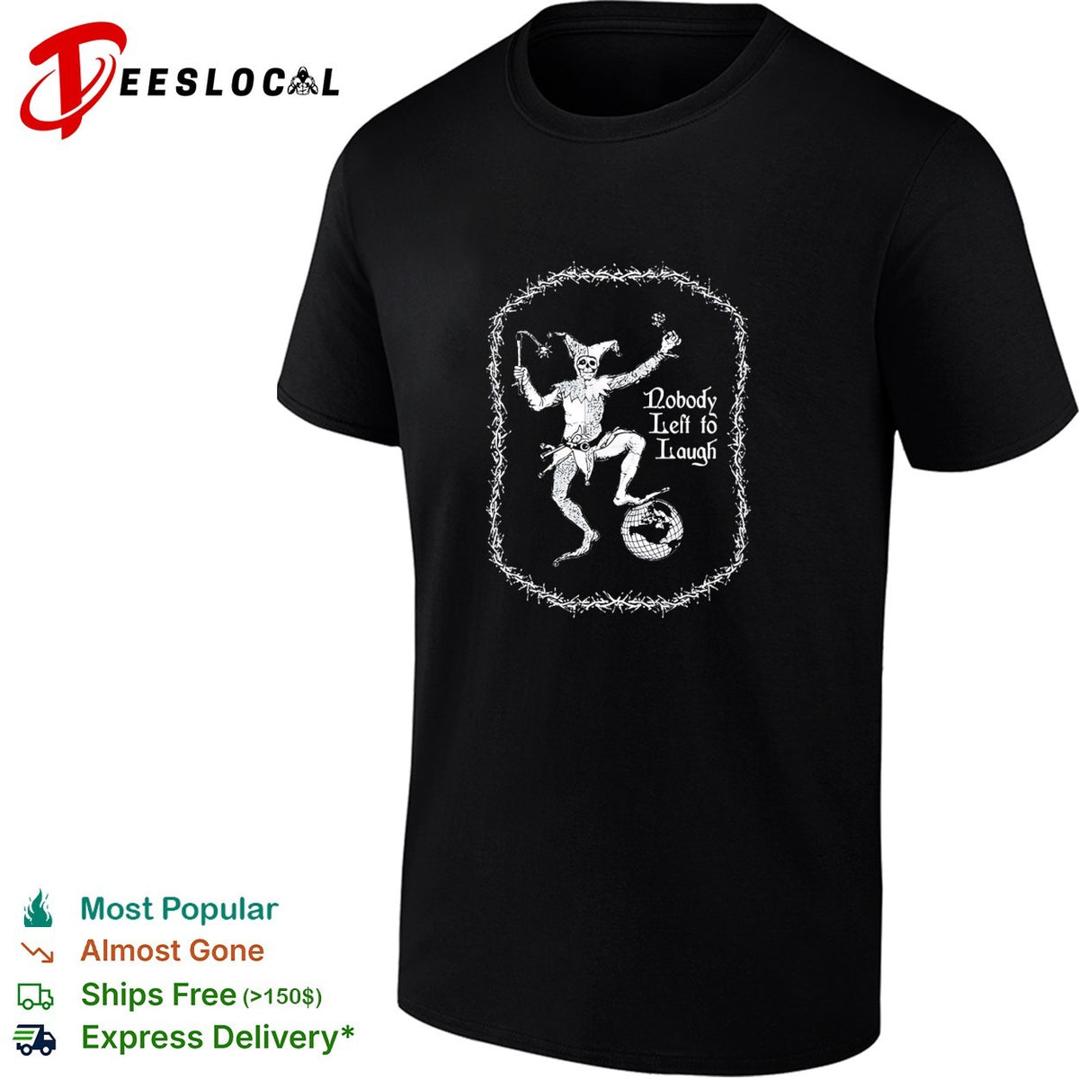 Nobody left to laugh skeleton jester gothic dark humor shirt